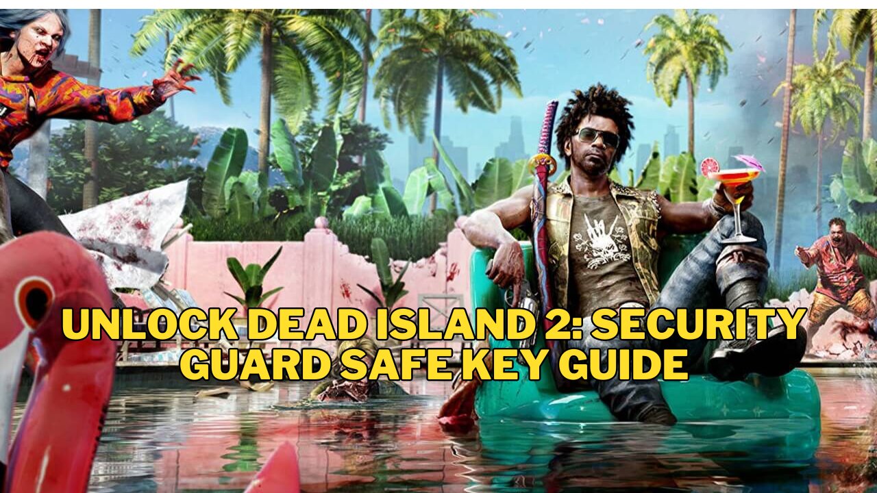 Dead Island 2 Security Guard Safe Key