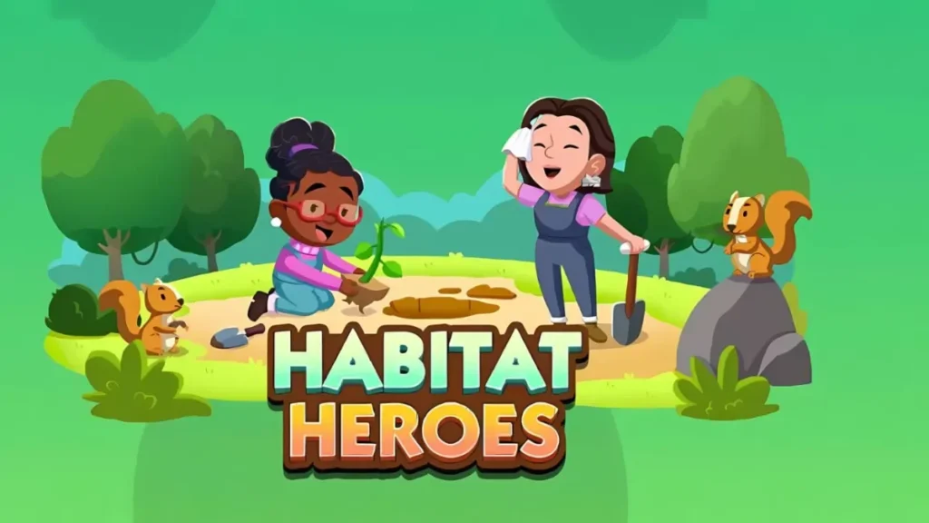 Habitat Heroes Monopoly GO