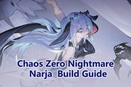 chaos zero nightmare narja build
